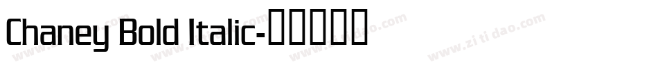 Chaney Bold Italic字体转换
